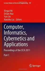 Computer, Informatics, Cybernetics and Applications: Proceedings of the CICA 2011 (Repost)