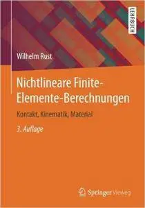 Nichtlineare Finite-Elemente-Berechnungen: Kontakt, Kinematik, Material