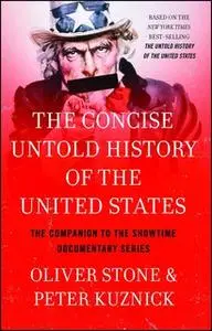 «The Concise Untold History of the United States» by Oliver Stone,Peter Kuznick