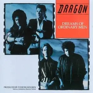 Dragon - Dreams Of Ordinary Men (1986)