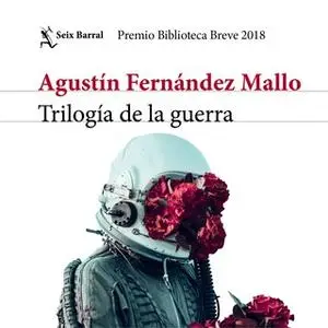 «Trilogía de la guerra» by Agustín Fernández Mallo