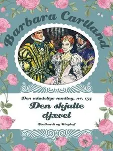 «Den skjulte djævel» by Barbara Cartland