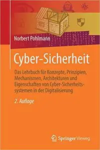 Cyber-Sicherheit: Das Lehrbuch für Konzepte, Prinzipien, Mechanismen