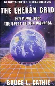 Bruce L. Cathie: The Energy Grid