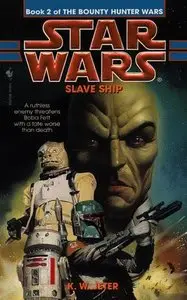 K.W. Jeter - Slave Ship (Star Wars: The Bounty Hunter Wars, Book 2)