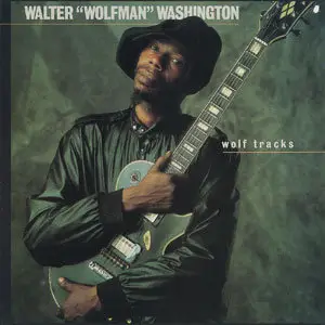 Walter 'Wolfman' Washington 7 Albums (1986-2008)