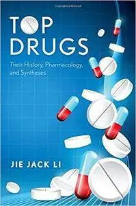 Top Drugs: History, Pharmacology, Syntheses (Repost)