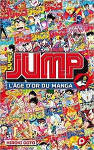 Jump - L'âge d'or du manga - Hiroki GOTO