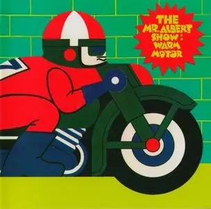 The Mr. Albert Show - Warm Motor (1971) [Reissue 2003]
