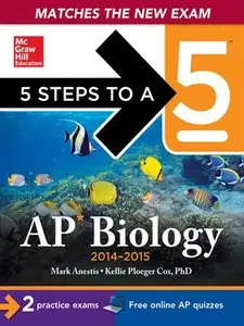 5 Steps to a 5 AP Biology, 2014-2015 Edition