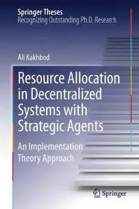 Resource Allocation in Decentralized Systems with Strategic Agents: An Implementation Theory Approach