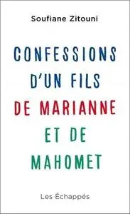 Soufiane Zitouni, "Confessions d'un fils de Marianne et de Mahomet"