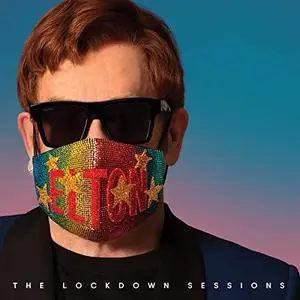 Elton John - The Lockdown Sessions (2021) [Official Digital Download]