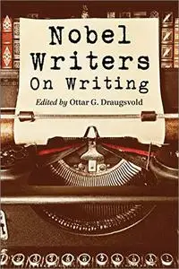 Nobel Writers on Writing