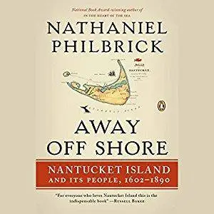 Away Off Shore: Nantucket Island and Its People, 1602-1890 [Audiobook]