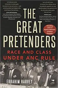 The Great Pretenders: Race and Class under ANC Rule