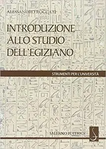 Alessandro Roccati - Introduzione allo studio dell'egiziano (2008)