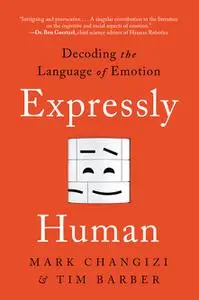 Expressly Human: Decoding The Language of Emotion