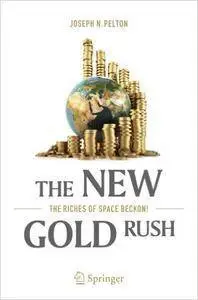 The New Gold Rush: The Riches of Space Beckon! (Repost)