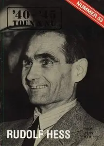 Rudolf Hess (40-45 Toen & Nu №53)