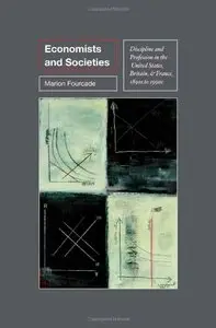 Economists and Societies: Discipline and Profession in the United States, Britain, and France, 1890s to 1990s (repost)