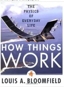 How Things Work: The Physics of Everyday Life (4th edition)