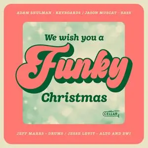 Adam Shulman - We Wish You a Funky Christmas (2023) [Official Digital Download]