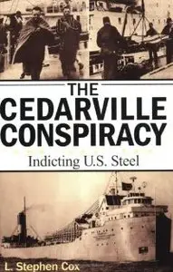 The Cedarville Conspiracy: Indicting U.S. Steel (repost)