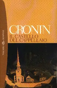Archibald Joseph Cronin - Il Castello del cappellaio