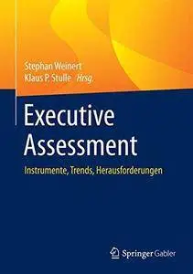 Executive Assessment: Instrumente, Trends, Herausforderungen (Repost)