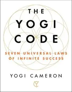 «The Yogi Code» by Yogi Cameron