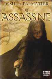 Die Assassine - Joshua Palmatier