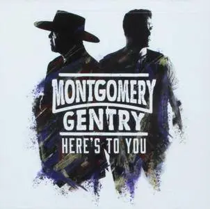 Montgomery Gentry - Here's to You (2018)