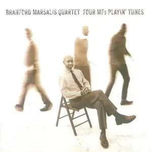 Branford Marsalis Quartet - Four MFs Playin' Tunes (2012)