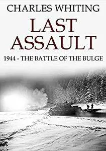 Last Assault: 1944 - The Battle of the Bulge