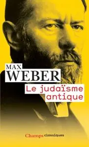 Max Weber, "Le judaïsme antique"
