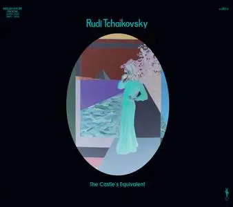 Rudi Tchaikovsky - The Castle's Equivalent [Recorded 1975] (2021)