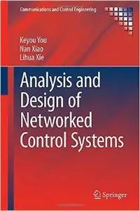 Analysis and Design of Networked Control Systems