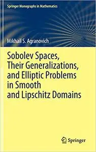 Sobolev Spaces, Their Generalizations and Elliptic Problems in Smooth and Lipschitz Domains