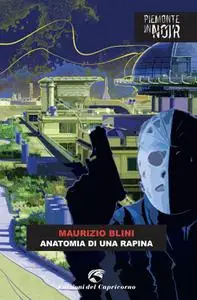 Maurizio Blini - Anatomia di una rapina