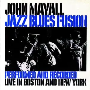 John Mayall - Jazz Blues Fusion (1972/2015)