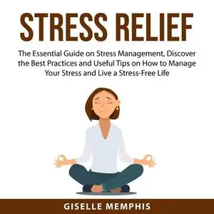 «Stress Relief» by Giselle Memphis