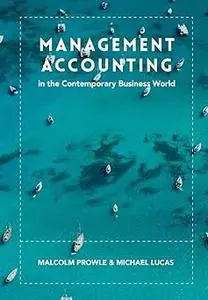 Management Accounting in the Contemporary Business World (Repost)
