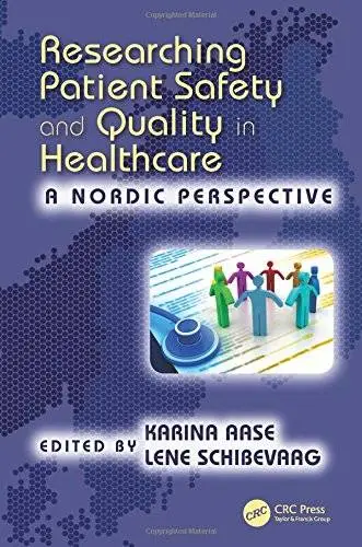 Researching Patient Safety and Quality in Healthcare: A Nordic Perspective (repost)