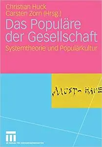 Das Populäre der Gesellschaft: Systemtheorie und Populärkultur (Repost)