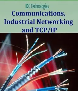 IDC Technologies: Communications, Industrial Networking and TCP/IP