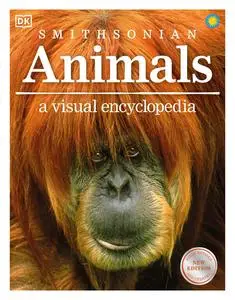 Animals: A Visual Encyclopedia, New Edition