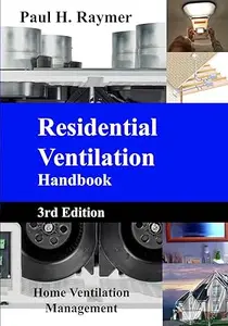 Residential Ventilation Handbook V3: Home Ventilation Management, 3rd Edition
