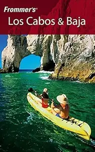 Frommer's Los Cabos & Baja