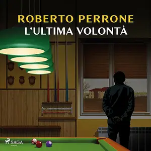 «L'ultima volontà: Le indagini di Annibale Canessa, Vol. 3» by Roberto Perrone
